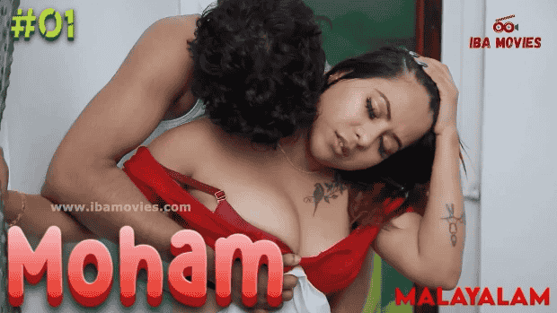 Moham S01E01 Malayalam Hot Web Series ? Ibamovies