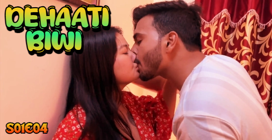 Dehaati Biwi S01E04 2024 Hindi Hot Web Series ? Nazar