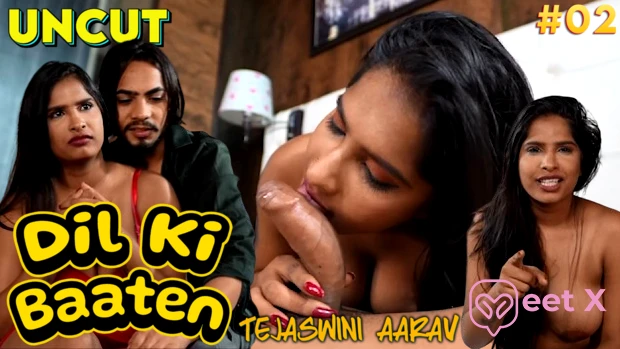 Dil Ki Baaten Tejaswini ke Sath P02 2024 Hindi Uncut Short Film ? Meetx