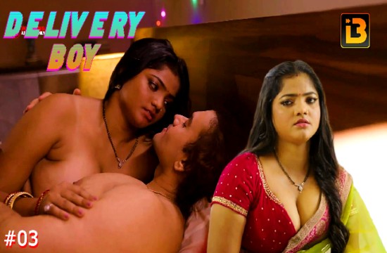 Delivery Boy S01E03 Hindi Hot Web Series ? IdiotBoxx