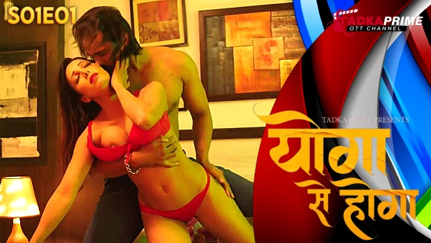 Yoga se Hoga S01E01 2024 Hindi Hot Web Series ? TadkaPrime