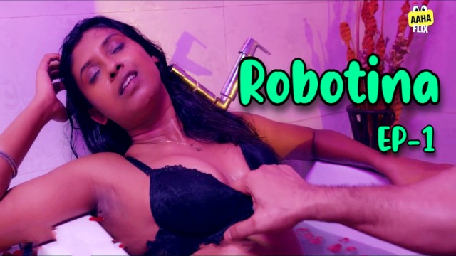 Robotina S01E01 2024 Hindi Hot Web Series – AahaFlix