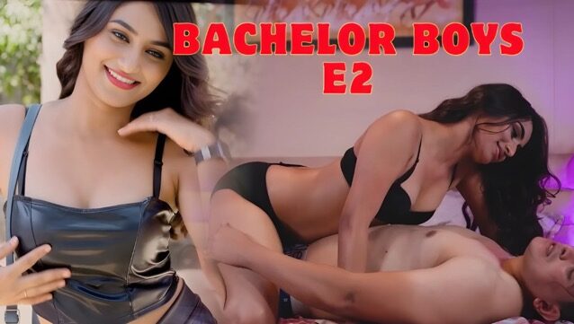Bachelor Boys E2 Hindi Hot Web Series – Look