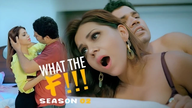What The F!!! S2EP2 Hot Hindi Short Film