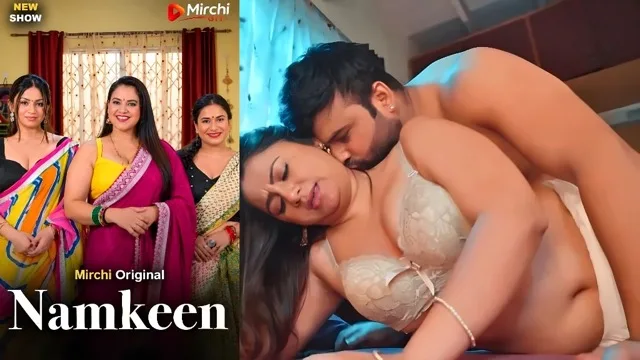 Namkeen EP1 To EP3 2026 Hindi Web Series – MirchiApp